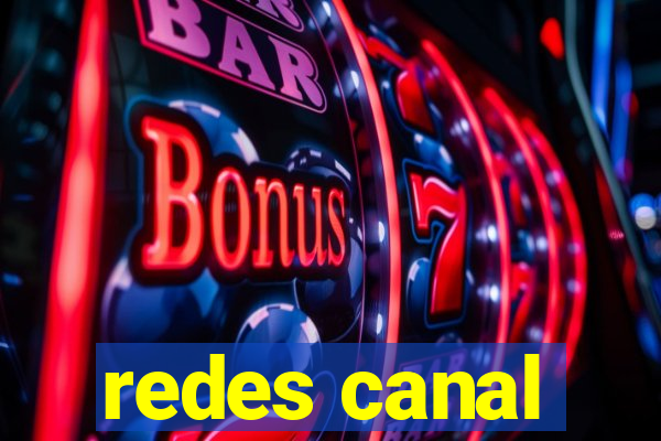 redes canal